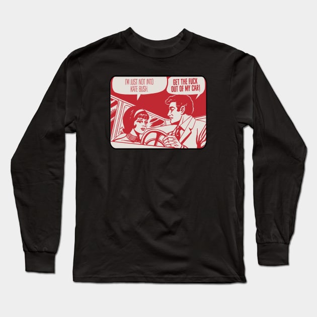 GTFO Kate Bush Long Sleeve T-Shirt by David Hurd Designs